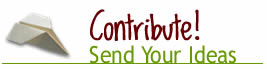 Contribute! Send in your ideas.